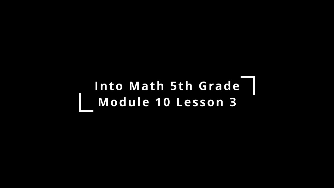 Into Math 5th Grade Lesson 10.3 - YouTube
