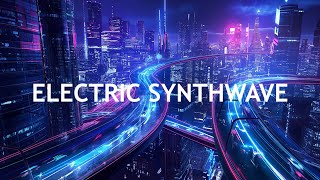 ELECTRIC SYNTHWAVE : A Retrowave Mix Playlist - From the Vault