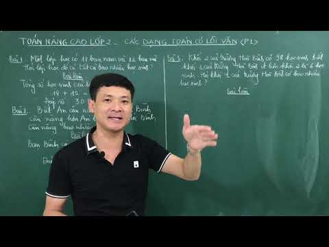 Video [TOÁN 2 NÂNG CAO] CÁC DẠNG TOÁN CÓ LỜI VĂN PHẦN 1 - youtube