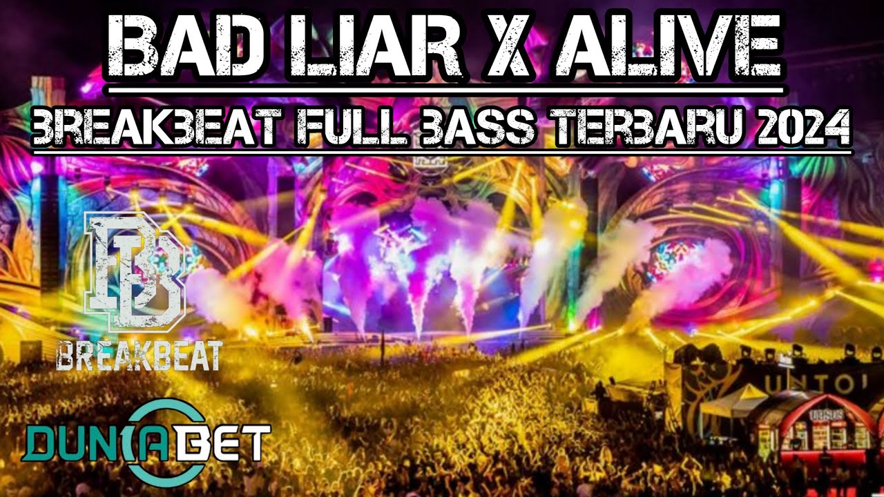 BREAKBEAT BAD LIAR X ALIVE TERBARU 2024 FULL BASS ASLI INI ENAK BUAT NGEROOM SATU ROOM AUTO JOGET