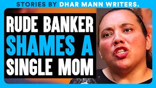 RUDE BANKER Shames A Single Mom | Dhar Mann Bonus Videos