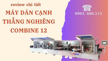 REVIEW MÁY DÁN CẠNH THẲNG NGHIÊNG GIÁ RẺ COMBINE 12