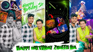 HAPPY BIRTHDAY ZUBEEN XML || NEW BIRTHDAY XML || BY BAPAN CREATION 😔🍰