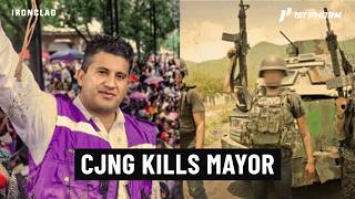ESCALATION: CJNG Kills Mayor Who Fought Back I Terror Spreads After Death of Carlos Manzo