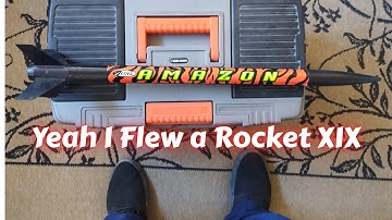 Yeah I Flew a Rocket Saturday XIX