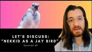 Let’s discuss: “Nekkid as a Jay Bird”