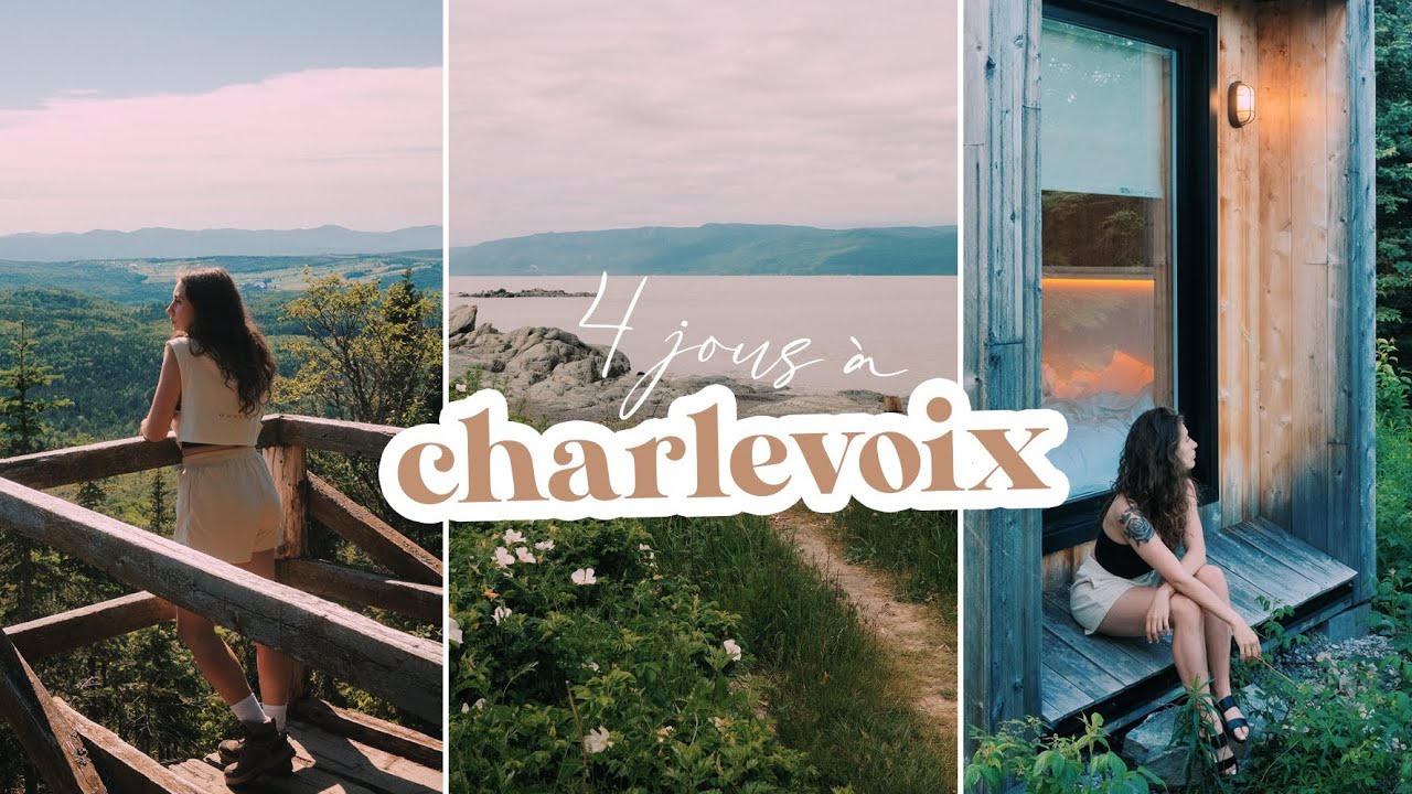 Mes vacances à Charlevoix au Québec ☀ | VLOG - CAMILLE D