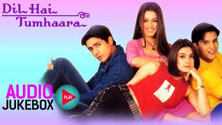 Dil Hai Tumhara Jukebox Full Album Songs | Arjun Rampal, Preity Zinta, Nadeem Shravan