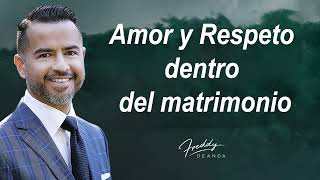 Freddy DeAnda 2024  Amor y Respeto dentro del matrimonio