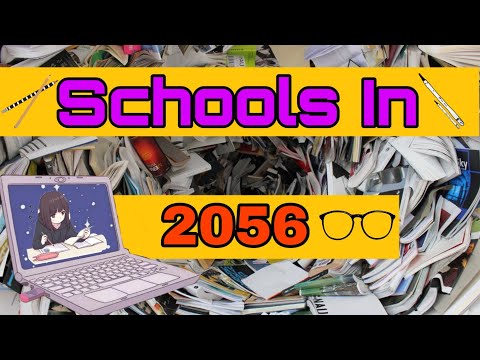 Future Of Schools Schools In 2056 
