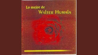 Video thumbnail of "Walter Humala - La Rosa Roja"