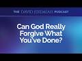 How Can I Be Truly Forgiven? (Pt. 1)
