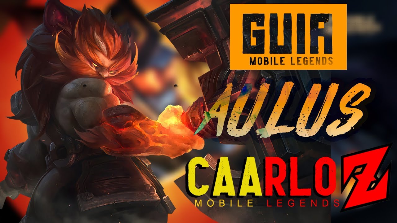 GUIA de Aulus Mobile legends- Como jugar con AULUS -Tutorial Aulus - CAARLOZ