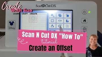 How to Create Custom Offsets - Scan N Cut Tutorial #ScanNCut #Canvas Workspace