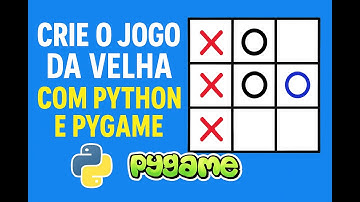 Crie o Jogo da Velha com Python e Pygame (Passo a Passo Interativo!)