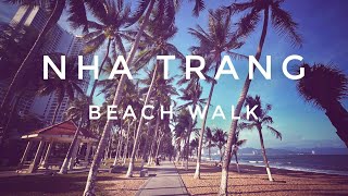 Nha Trang Vietnam / Beach Walk and Relaxation 2024