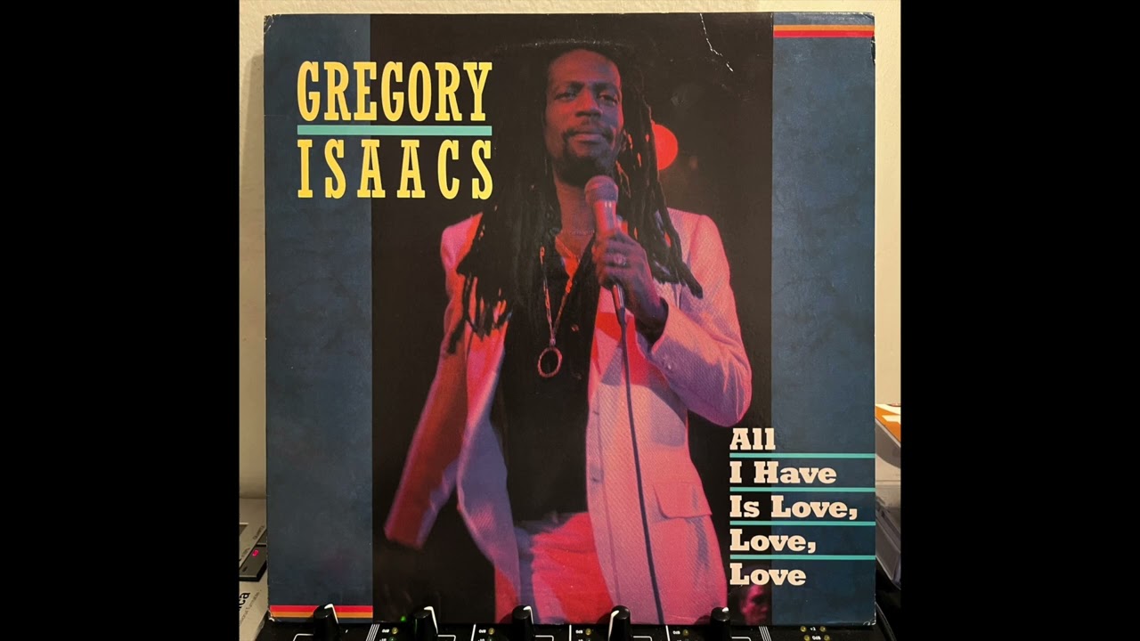 Gregory Isaacs - All I Have Is Love, Love, Love Full LP 1986 - YouTube