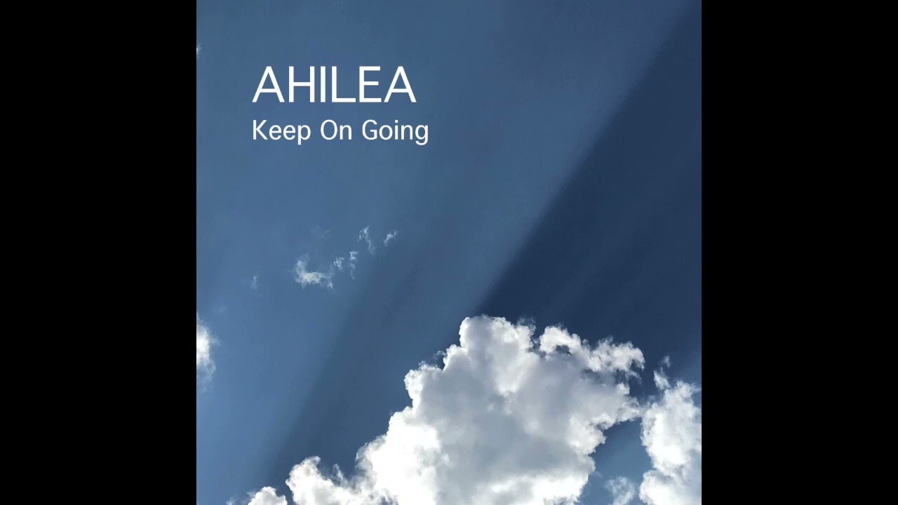 Watch AHILEA - Keep On Going - Full EP ( Official Music ) on YouTube Watch AHILEA - Keep On Going - Full EP ( Official Music ) on YouTube