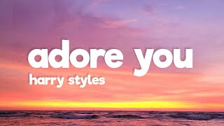 Harry Styles - Adore You (Lyrics)