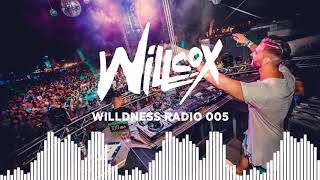 Willcox - Willdness Radio #005