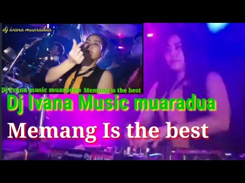 DJ Ivana music muaradua memang is the best