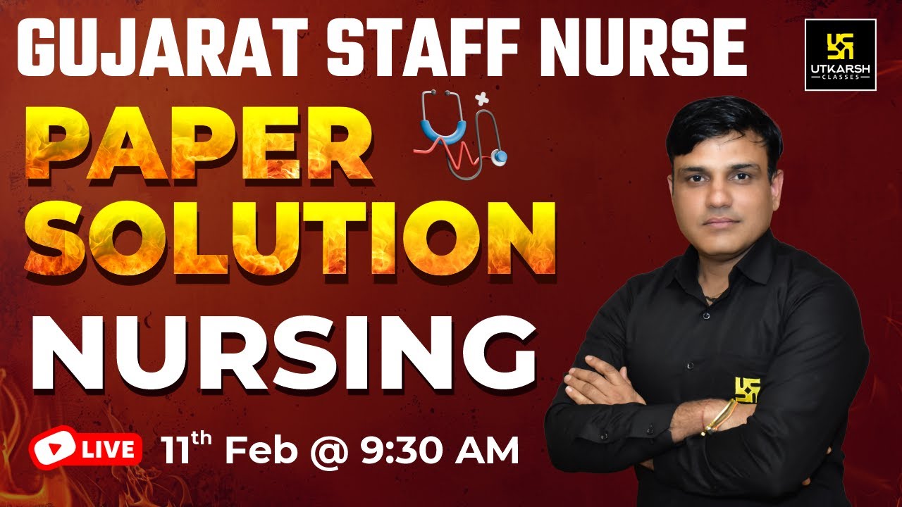 Gujarat Staff Nurse Exam 2025 Paper Solution | Nursing Subjects Answer Key | Shailendra Sir