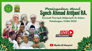 LIVE KHAUL SYECH AHMAD ATTIJANI R,A // PONDOK PESANTREN AL HASYIMI // AHAD 12 MEI 2024