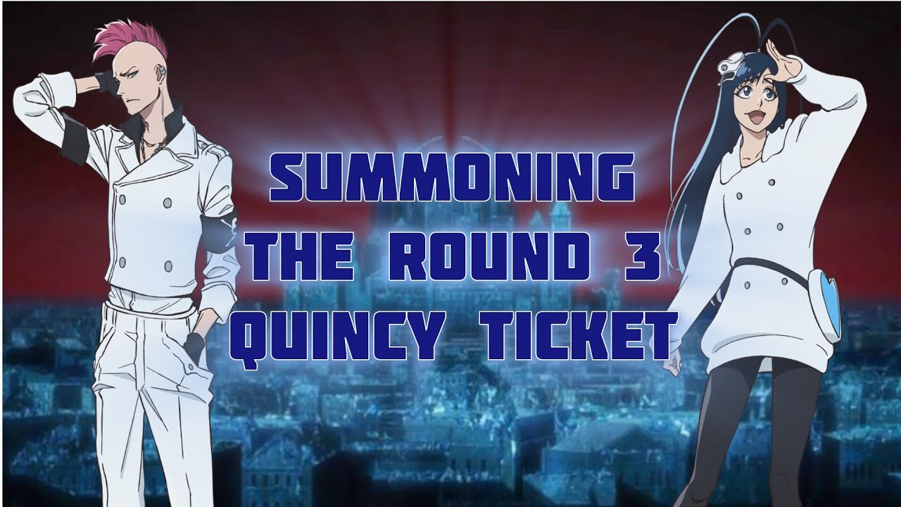 New Round 3 Quincy Ticket summon 