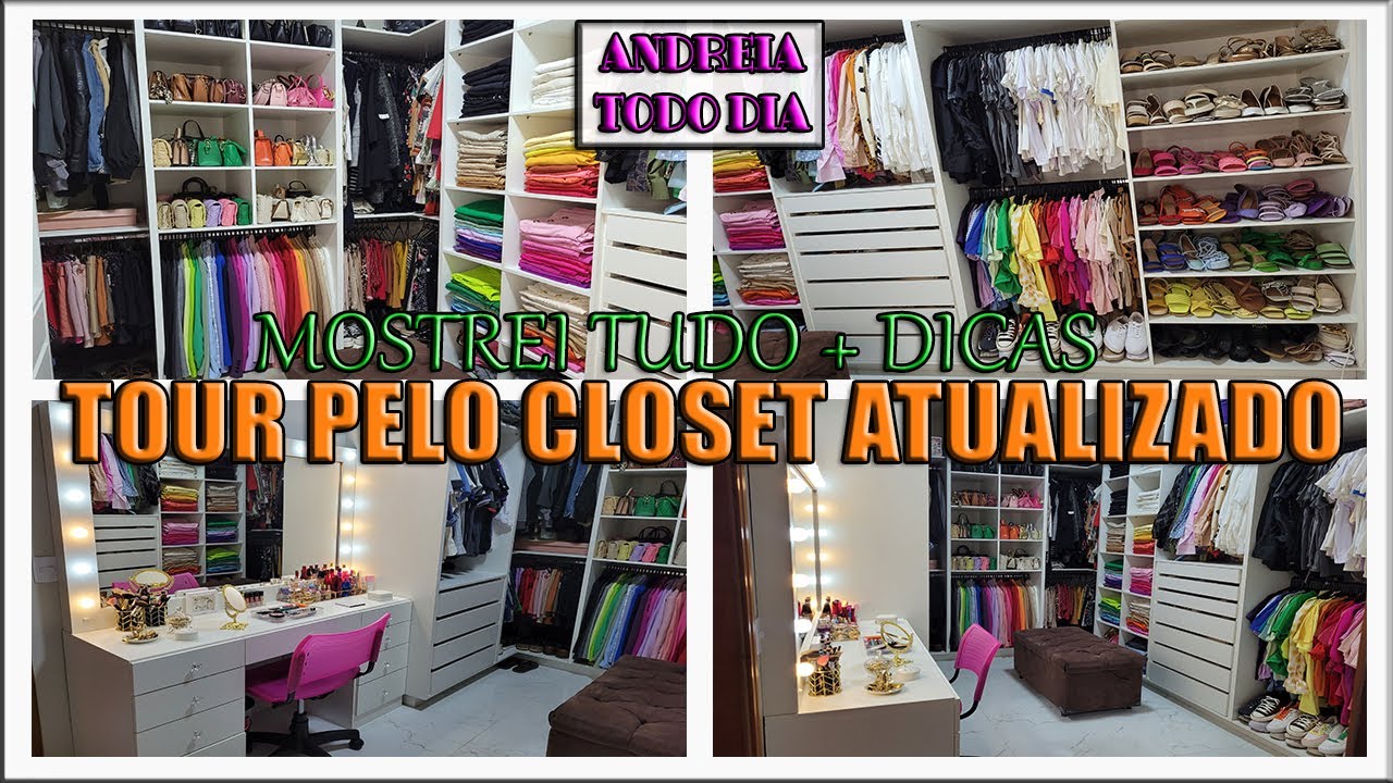 TOUR COMPLETO PELO MEU CLOSET ATUALIZADO: Mostrei detalhadamente, Dicas de Organização, e mais