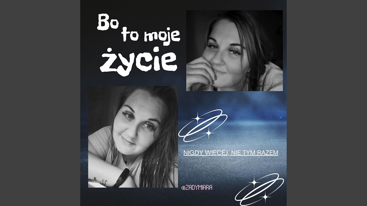 BO TO MOJE ŻYCIE