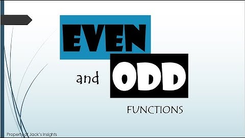 Even and Odd Functions: In Evaluating Definite Integrals