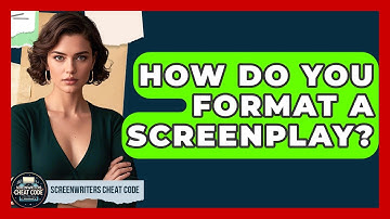 How Do You Format a Screenplay? | Screenwriter