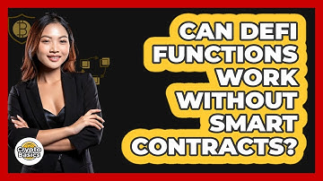 Can DeFi Functions Work Without Smart Contracts? - CryptoBasics360.com