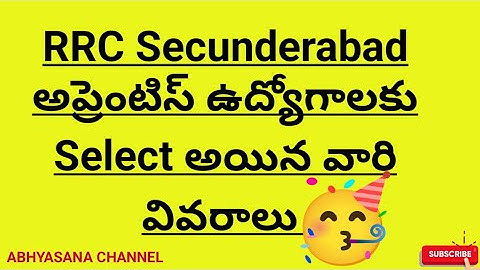 RRC SECUNDERABAD II APPRENTICESHIP CANDIDATES SELECTED LIST II SCR II IR II TS II ABHYASANA CHANNEL