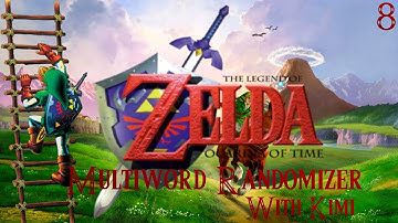 Legend of Sky and Kim: Ocarina of Why | OoT - Multiworld Randomizer | Part 8