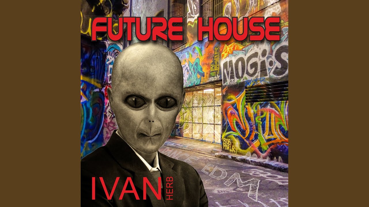Watch Future House Yes on YouTube Watch Future House Yes on YouTube