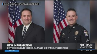 2 Officers Involved In Breonna Taylor Shooting Fired 2 Officers Involved In Breonna Taylor Shooting Fired