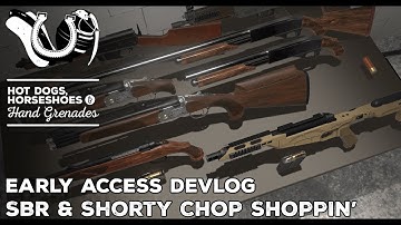 H3VR Early Access Devlog: SBR & Shorty Chop Shoppin