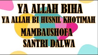 Qasidah Tawasul Lil Asyrotun Ya Allah biha Ya Allah bihusnil khotimah