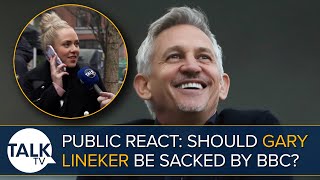 Public React: Should Gary Lineker Be Sacked By BBC