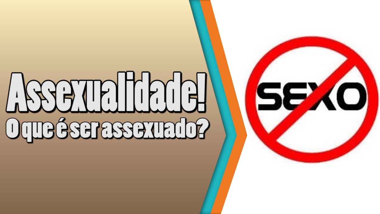 Assexualidade! Será que sou assexual? #Desvendando a Psicologia - YouTube