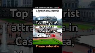 Top 10 tourist attractions in Casablanca, Morocco 🇲🇦  #travel #morocco #casablanca