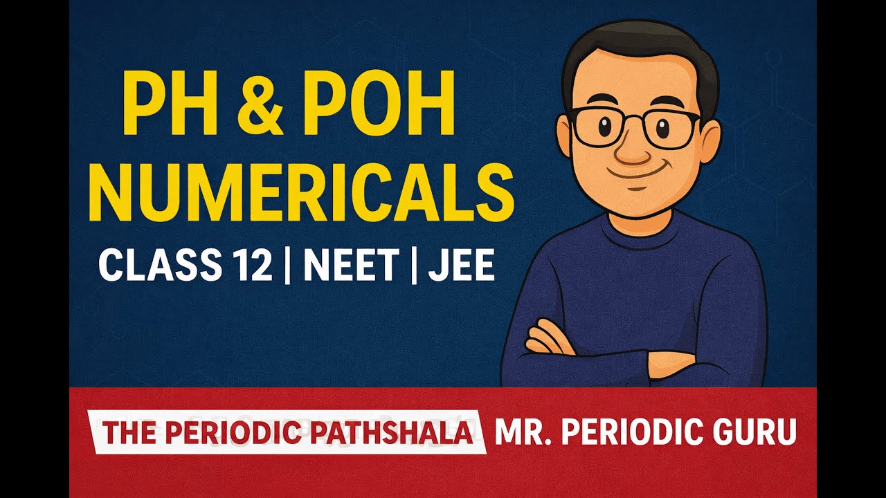 pH & pOH Numericals | Class 12 Chemistry | NEET & JEE Problem Solving| Video_17| Part_04 |