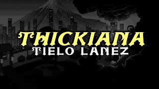 Tielo Lanez, DJ Mac - Thickiana Lyrics