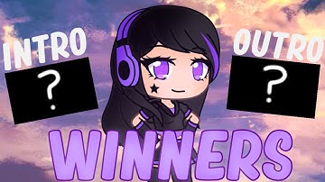 Gacha Life | Intro/Outro Contest Winners! (Some Music Removed)