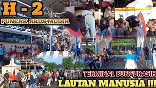 🔥H-2 LEBARAN PUNCAK ARUS MUDIK FULL‼️TERMINAL BUNGURASIH SURABAYA