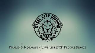 Khalid & Normani - Love Lies (Steel City Riddims Remix) Reggae Version