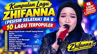 KUMPULAN LAGU ZHIFANNA (PESISIR SELATAN) DA 8 | Muara Kasih Bunda - Derita - Mataharimu - Doaku  