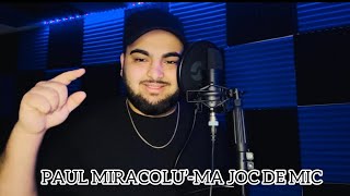 PAUL MIRACOLU’-MA JOC DE MIC (Dedicatie din partea lui Bobi pentru băiatul lui Armando) 2026 