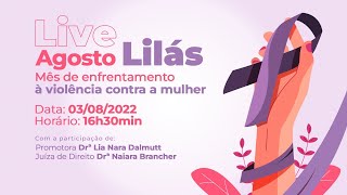 Agosto Lilás - Mês de enfrentamento da violência contra a mulher